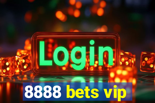 8888 bets vip